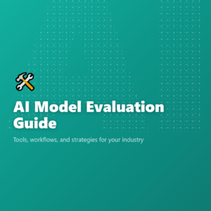 AI Model Evaluation Guide