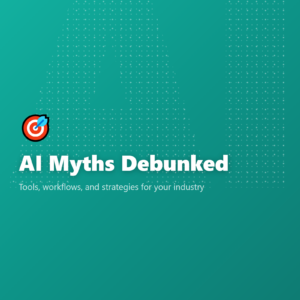 AI Myths Debunked