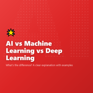 AI vs Machine Learning vs Deep Learning