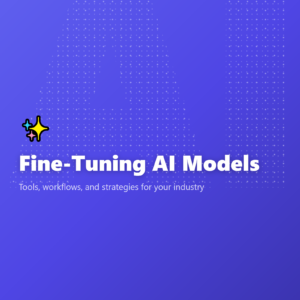 Fine-Tuning AI Models