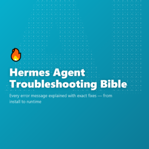 Hermes Agent Troubleshooting Bible