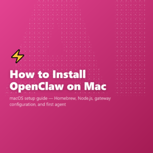 How to Install OpenClaw on Mac