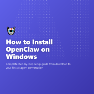 How to Install OpenClaw on Windows