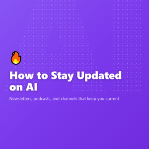 How to Stay Updated on AI