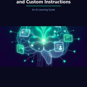 Mastering ChatGPT Memory and Custom Instructions