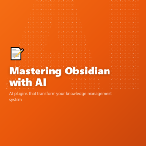 Mastering Obsidian with AI