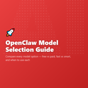 OpenClaw Model Selection Guide