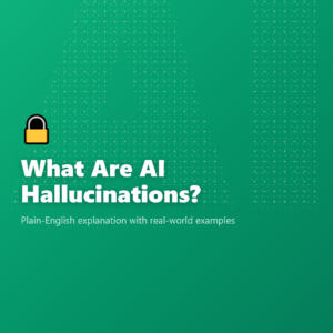 What Are AI Hallucinations?