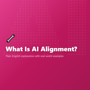 What Is AI Alignment?