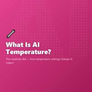 What Is AI Temperature?