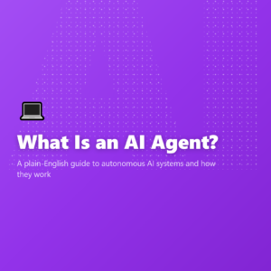What Is an AI Agent?