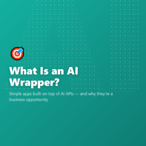 What Is an AI Wrapper?