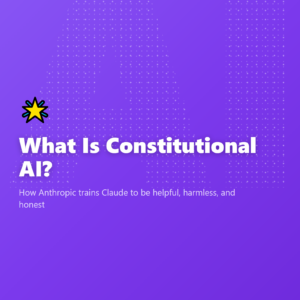 What Is Constitutional AI?