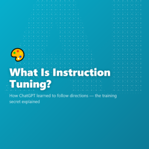 What Is Instruction Tuning?