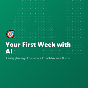 Your First Week with AI