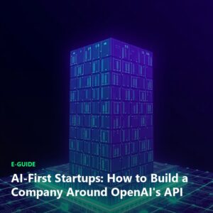 AI-First Startups: How to Build a Company Around OpenAI's API