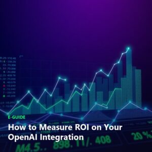 How to Measure ROI on Your OpenAI Integration