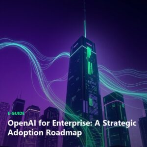 OpenAI for Enterprise: A Strategic Adoption Roadmap