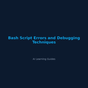 Bash Script Errors and Debugging Techniques