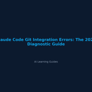 Claude Code Git Integration Errors: The 2026 Diagnostic Guide