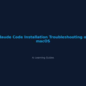 Claude Code Installation Troubleshooting on macOS