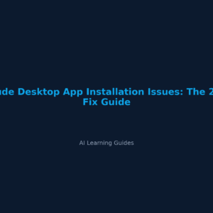 Claude Desktop App Installation Issues: The 2026 Fix Guide