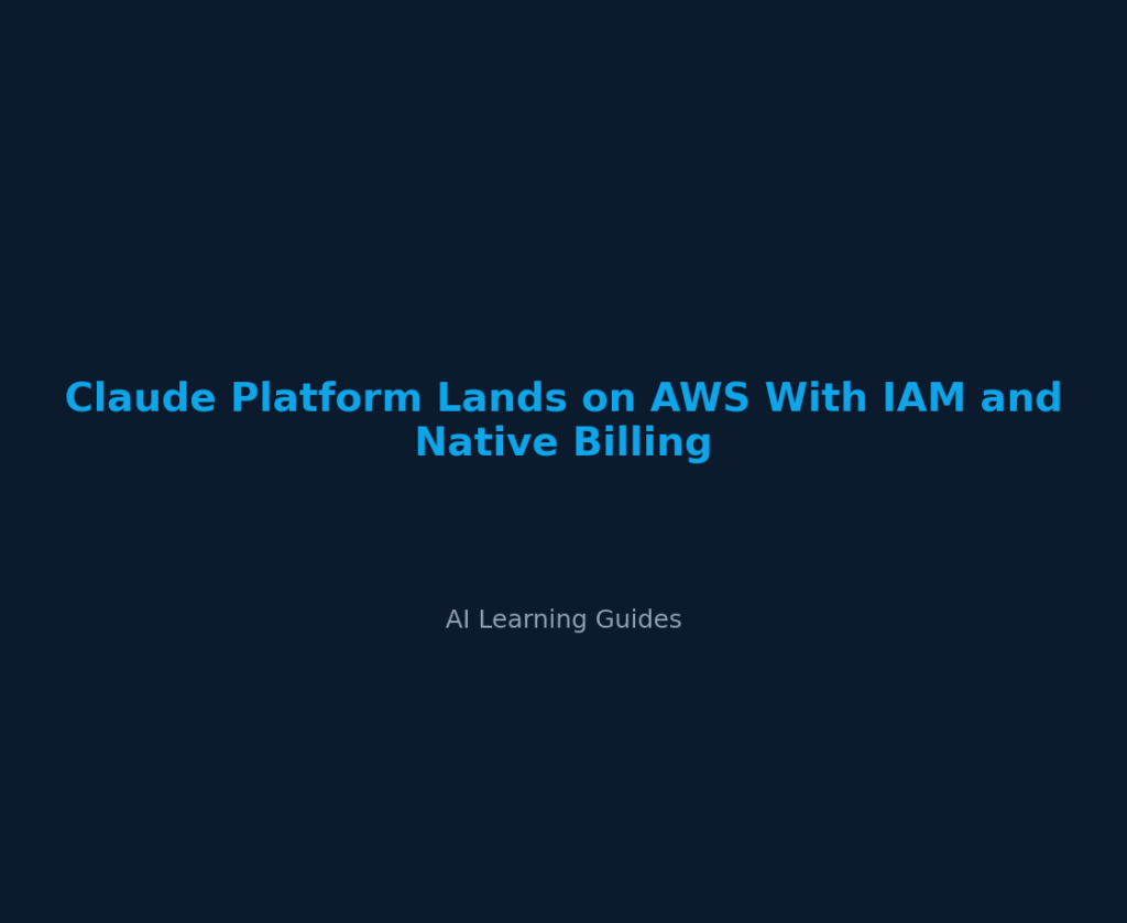 Claude Platform Lands on AWS With IAM and Native Billing cover