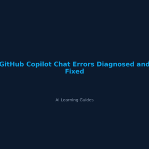 GitHub Copilot Chat Errors Diagnosed and Fixed