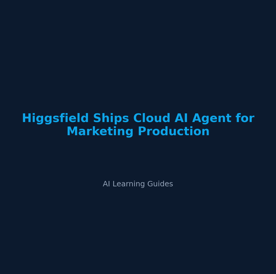 Higgsfield Ships Cloud AI Agent for Marketing Production