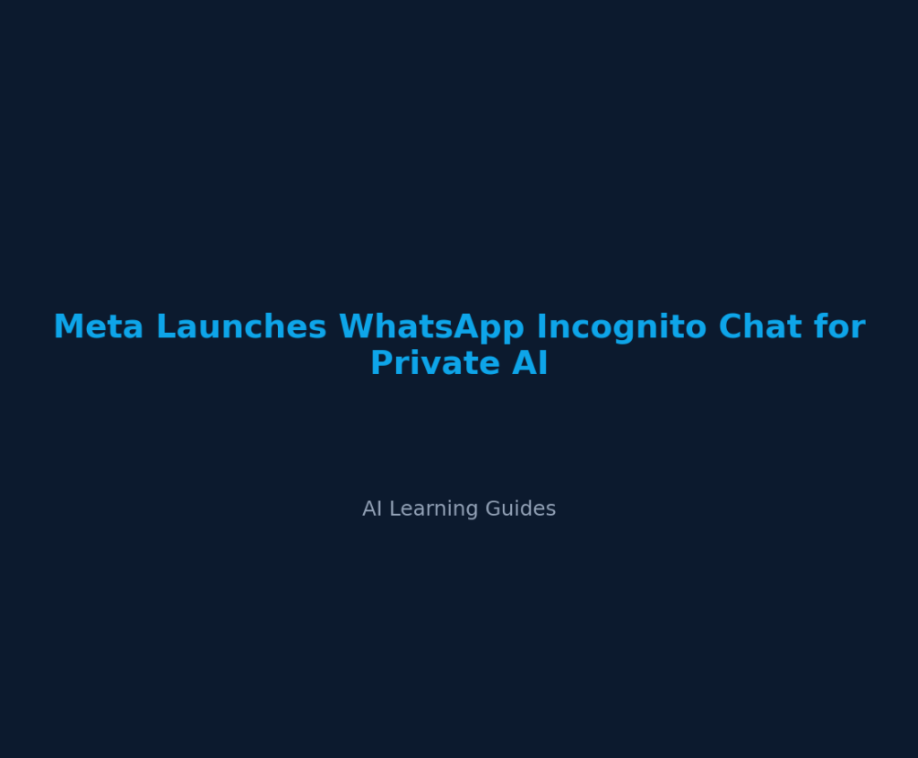 Meta Launches WhatsApp Incognito Chat for Private AI cover