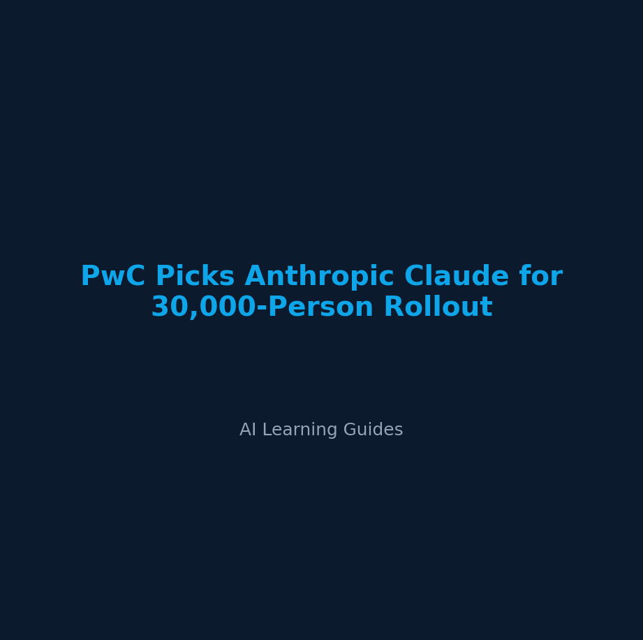 PwC Picks Anthropic Claude for 30,000-Person Rollout cover