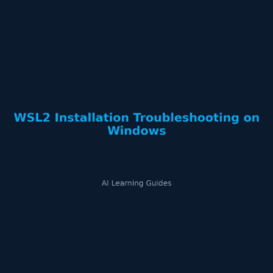 WSL2 Installation Troubleshooting on Windows
