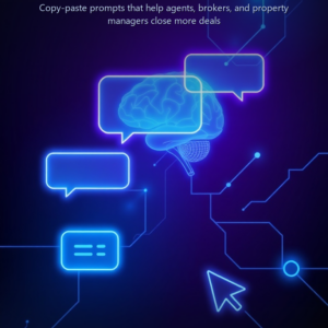 200 Prompts de IA para Bienes Raíces: Acelera Tus Ventas y Gestión