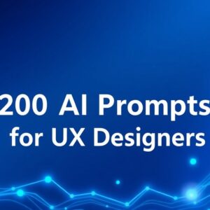 200 AI Prompts for UX Designers
