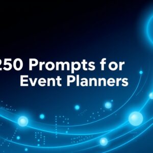 250 Prompts for Event Planners
