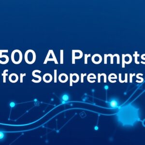 500 AI Prompts for Solopreneurs