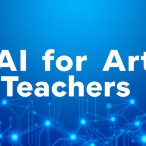 AI for Art Teachers