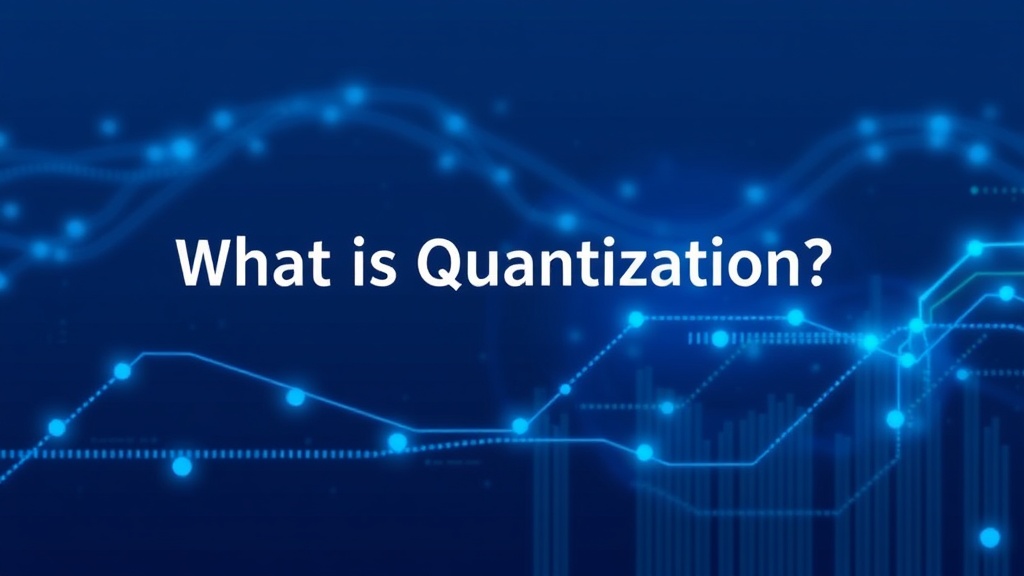 What Is Quantization? - ailearningguides.com