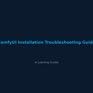 Guía para resolver los errores de instalación de ComfyUI