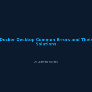 Errores comunes de Docker Desktop y cómo resolverlos (2026)