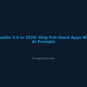 Lovable 2.0 in 2026: Ship Full-Stack Apps With AI Prompts - ailearningguides.com