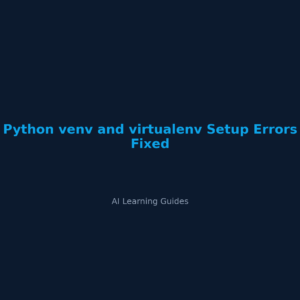 venv y virtualenv en Python: arregla los errores de configuración