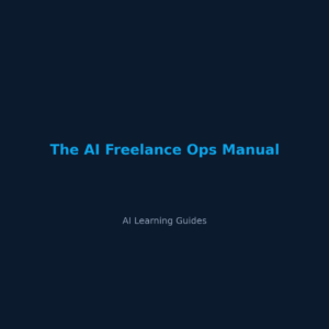 The AI Freelance Ops Manual - ailearningguides.com