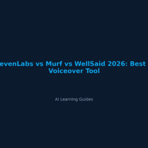 ElevenLabs vs Murf vs WellSaid 2026: Best AI Voiceover Tool - ailearningguides.com