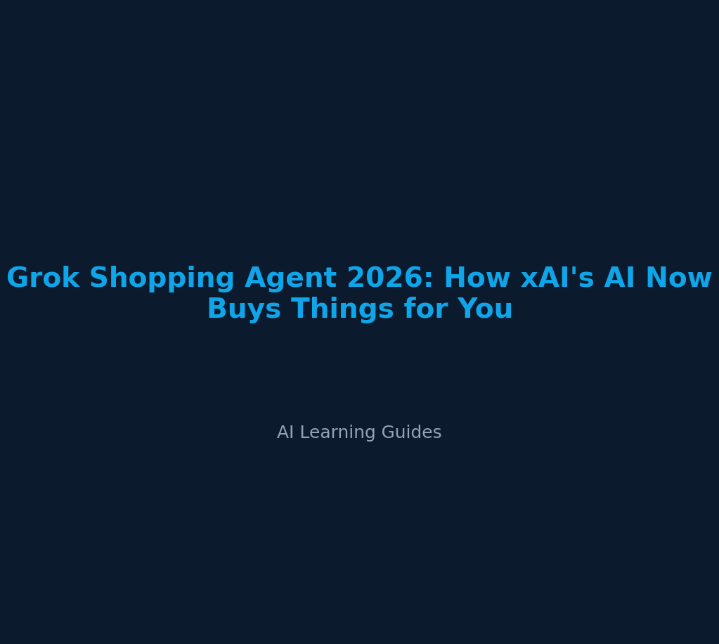 Grok Shopping Agent 2026: How xAI's AI Now Buys Things for You - ailearningguides.com